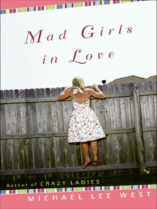 Title details for Mad Girls In Love by Michael Lee West - Available